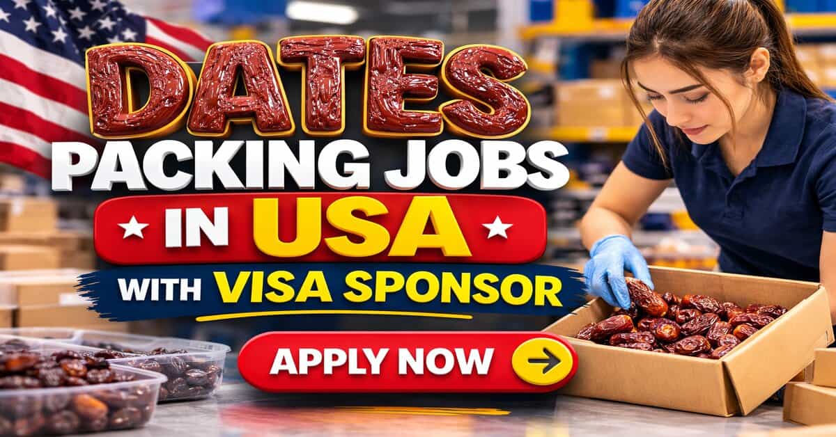 Dates Packing Jobs in USA with Visa Sponsor