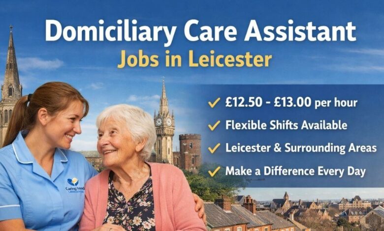 Domiciliary Care Assistant Jobs in Leicester