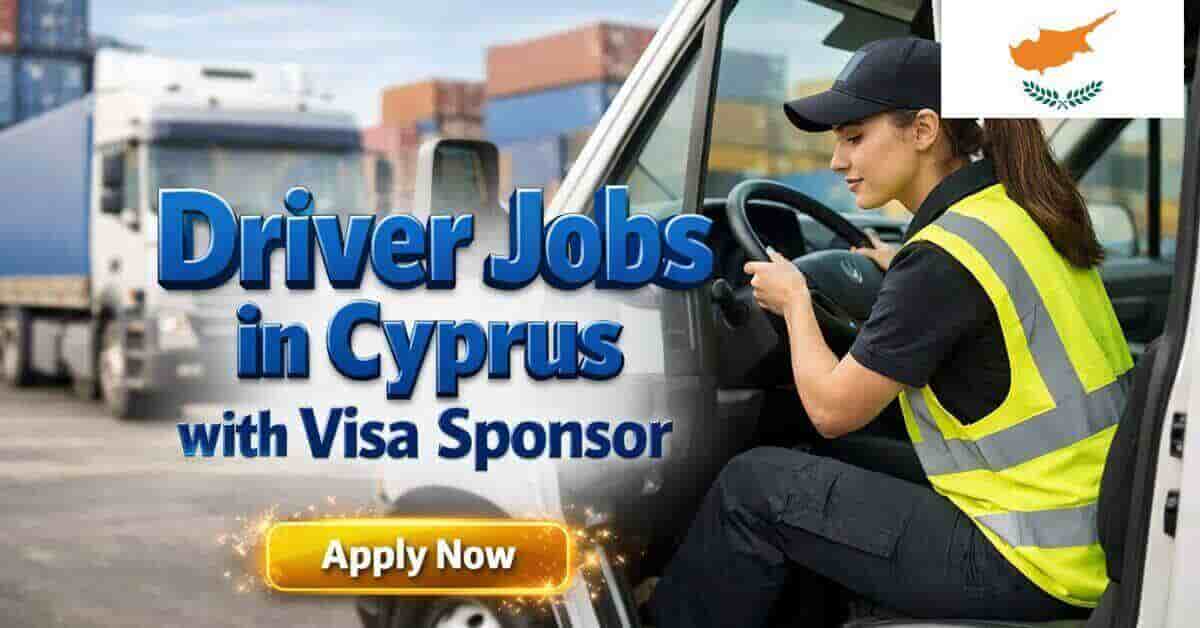 Driver Jobs in Cyprus with Visa Sponsor