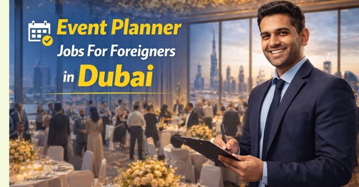 Event Planner Jobs For Foreigners in Dubai