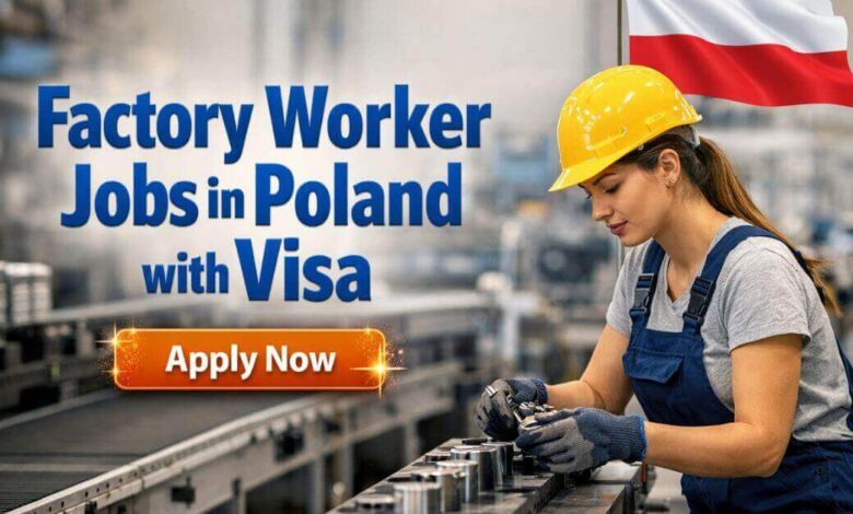 Factory Worker Jobs in Poland with Visa
