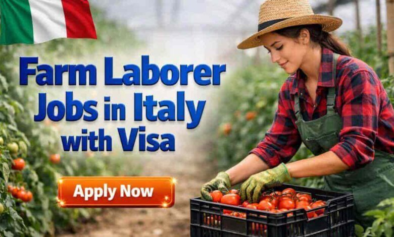 Farm Laborer Jobs in Italy with Visa