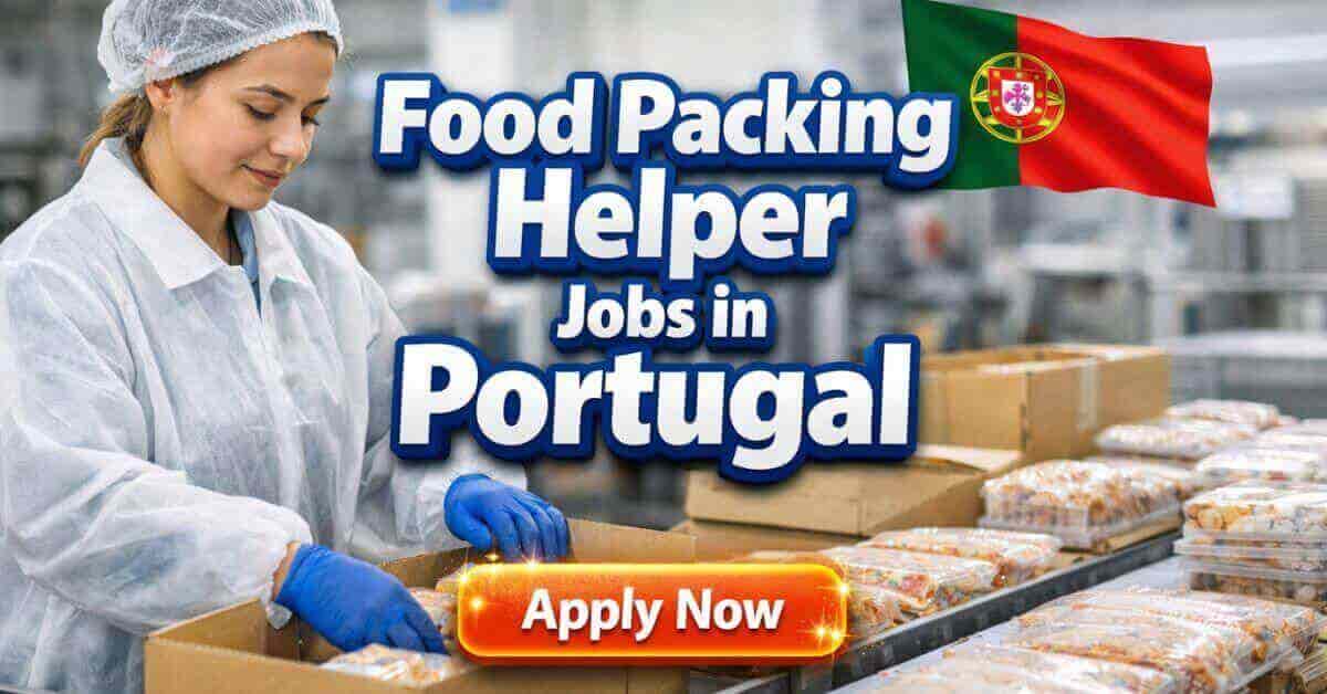 Food Packing Helper Jobs in Portugal