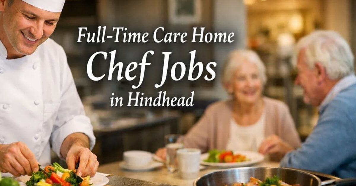 Full-Time Care Home Chef Jobs in Hindhead