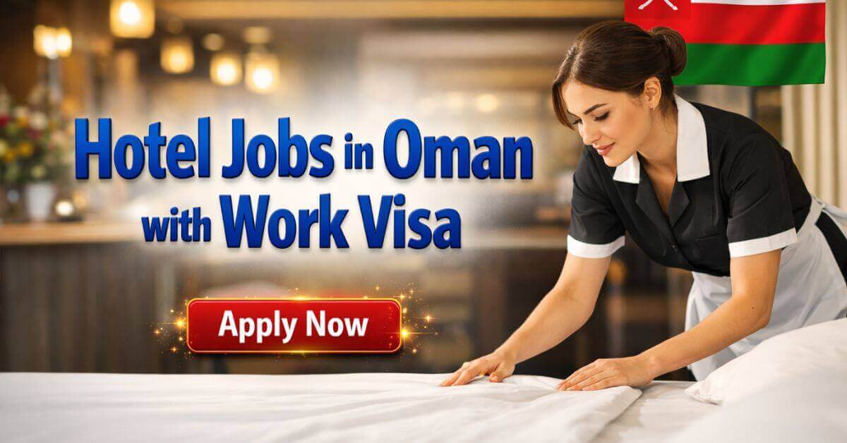 Hotel Jobs in Oman with Work Visa