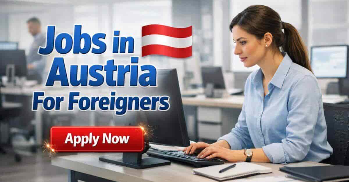 Jobs in Austria For Foreigners