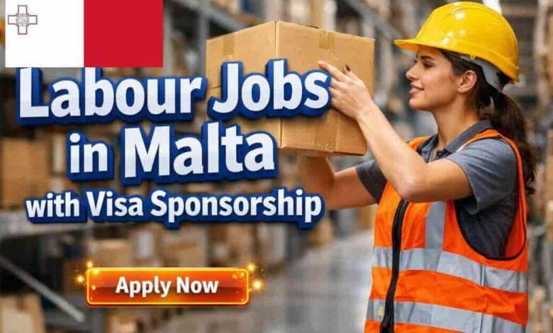 Labour Jobs in Malta with Visa Sponsorship