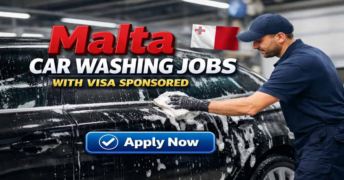 Malta Car Washing Jobs with Visa Sponsored