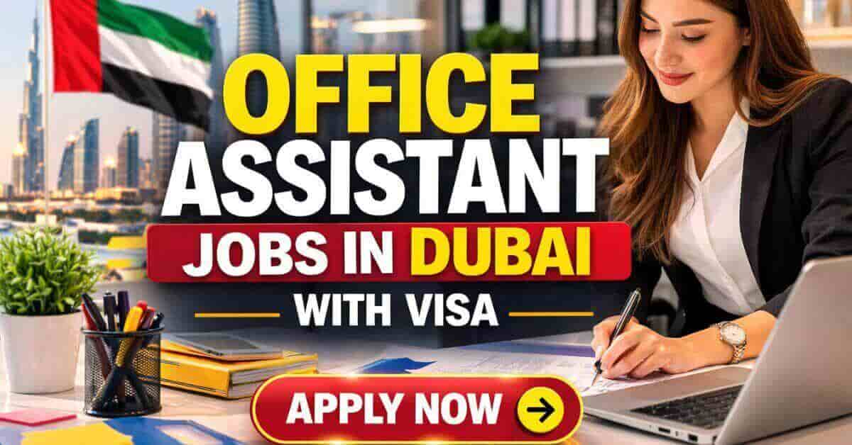 Office Assistant Jobs in Dubai with Visa