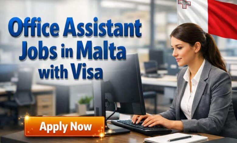 Office Assistant Jobs in Malta with Visa