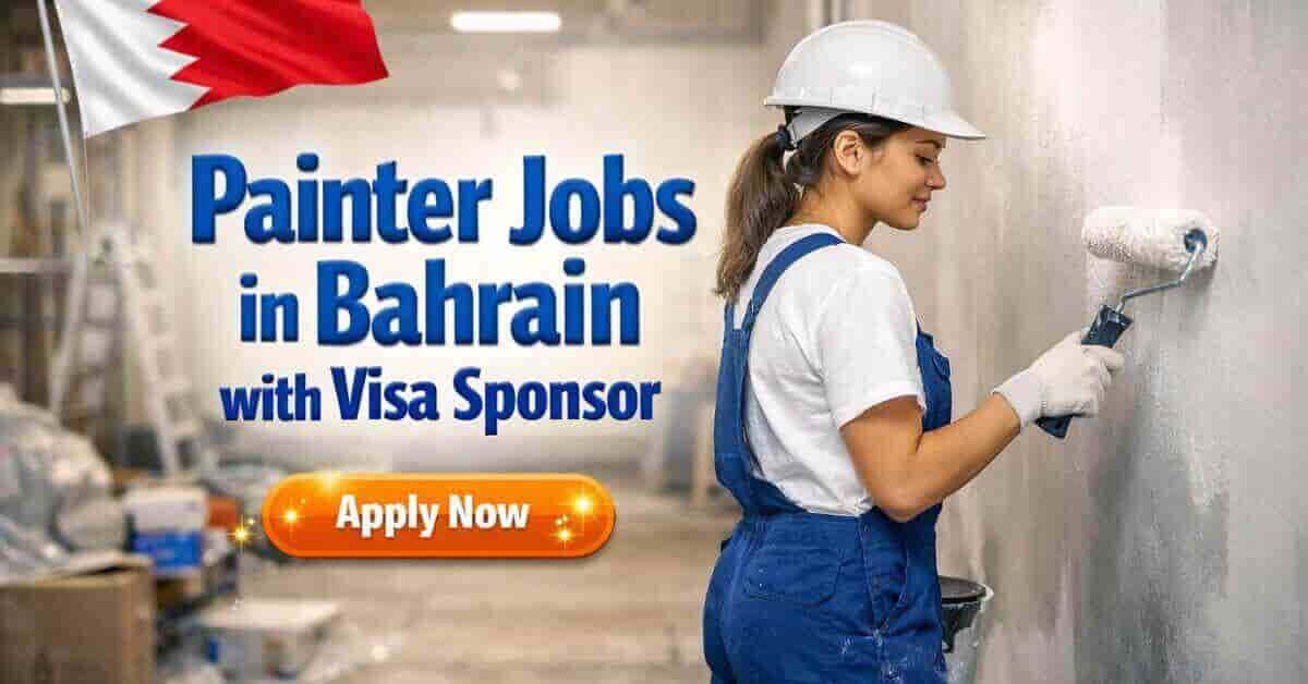 Painter Jobs in Bahrain with Visa Sponsor