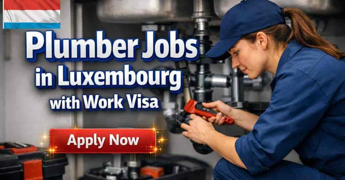 Plumber Jobs in Luxembourg with Work Visa