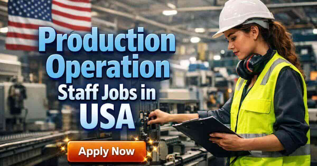 Production Operation Staff Jobs in USA