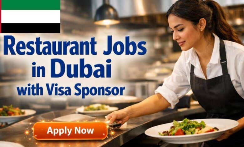 Restaurant Jobs in Dubai with Visa Sponsor