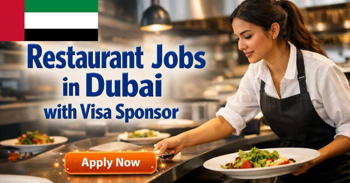 Restaurant Jobs in Dubai with Visa Sponsor