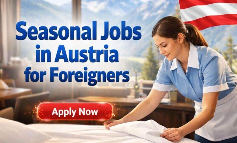 Seasonal Jobs in Austria for Foreigners