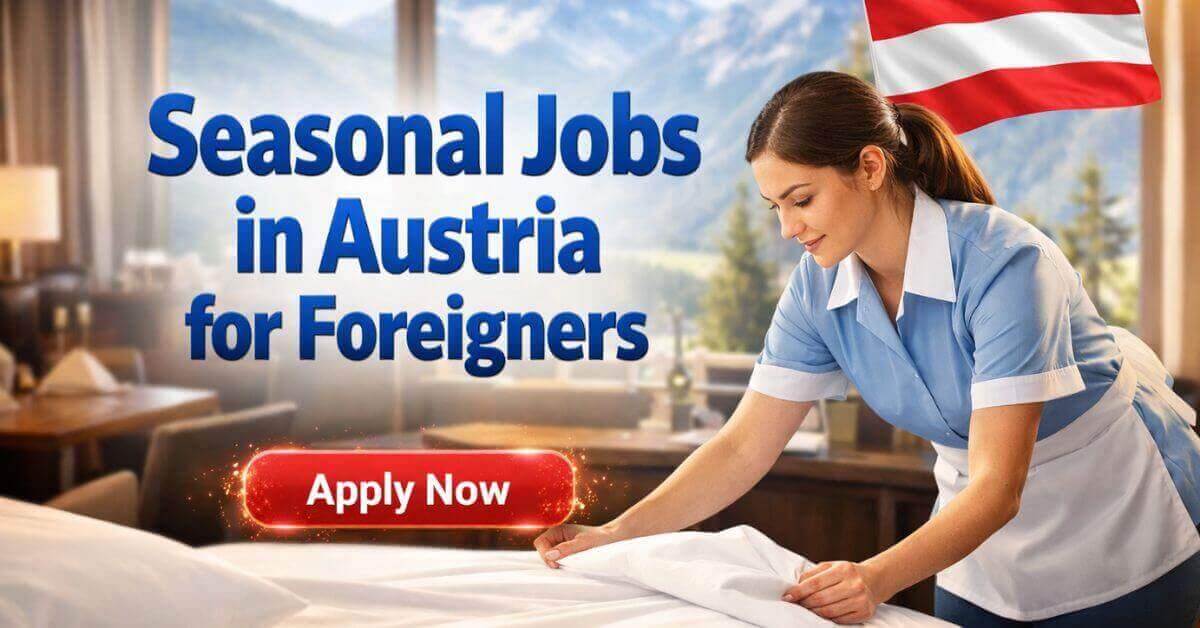 Seasonal Jobs in Austria for Foreigners