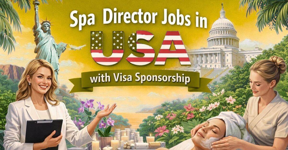 Spa Director Jobs in USA with Visa Sponsorship