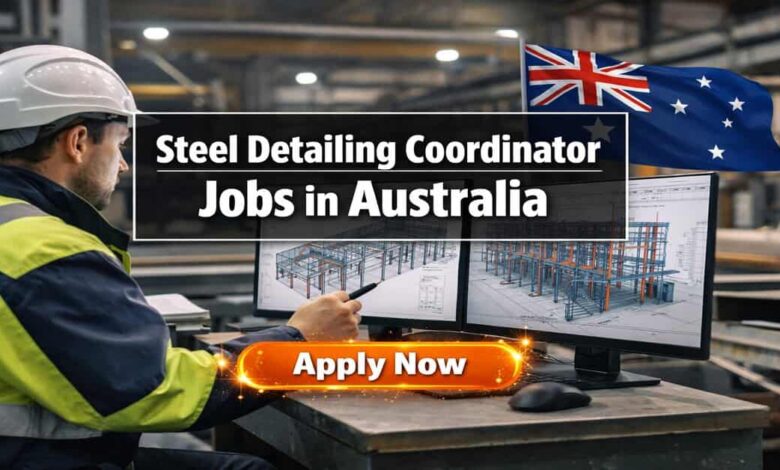 Steel Detailing Coordinator Jobs in Australia