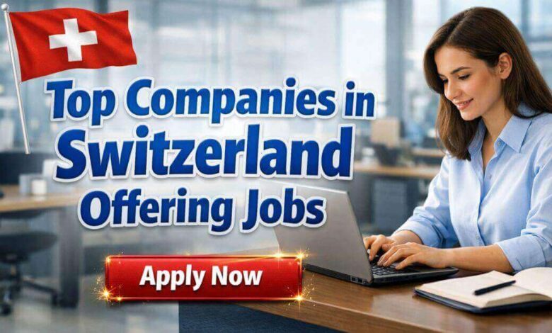 Top Companies in Switzerland Offering Jobs
