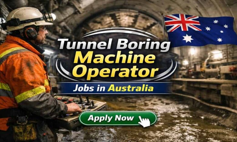 Tunnel Boring Machine Operator Jobs in Australia
