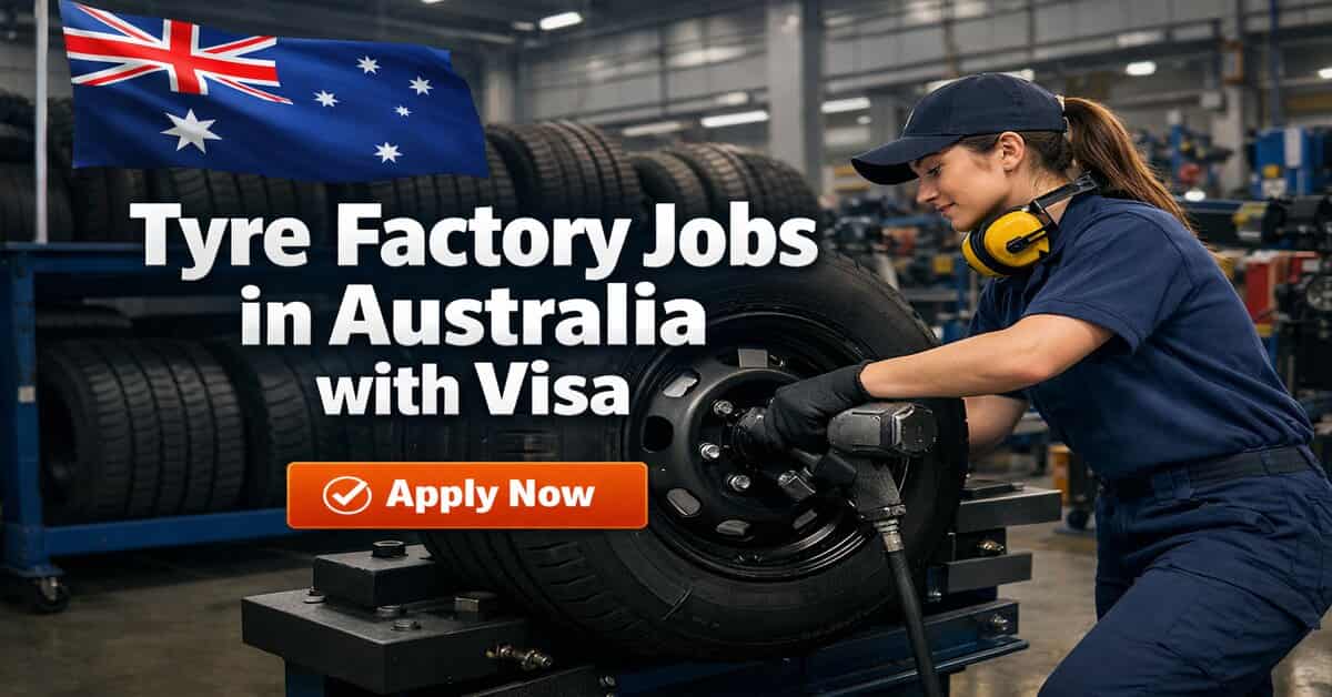 Tyre Factory Jobs in Australia with Visa