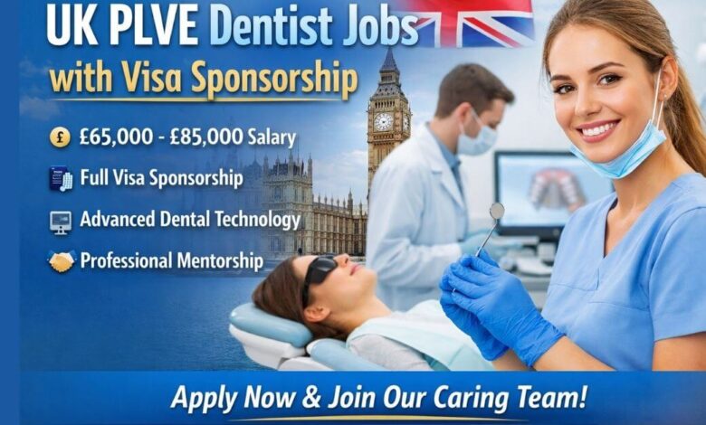 UK PLVE Dentist Jobs with Visa Sponsorship