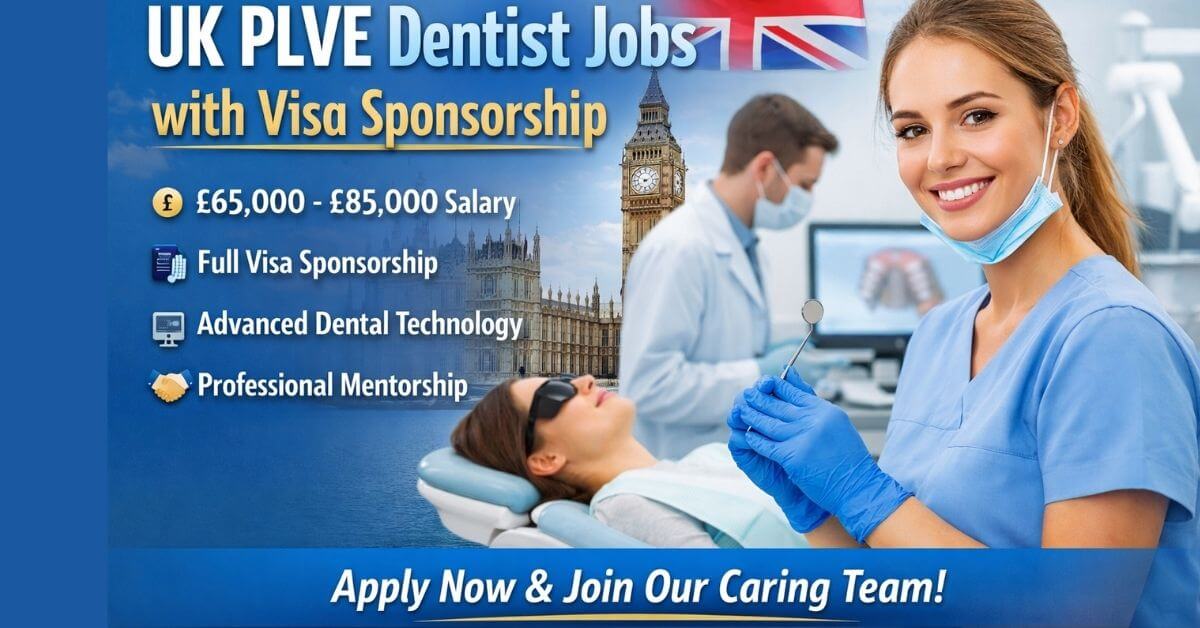 UK PLVE Dentist Jobs with Visa Sponsorship