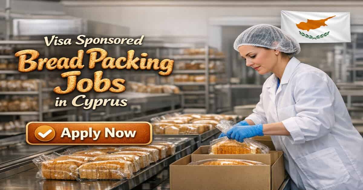 Visa Sponsored Bread Packing Jobs in Cyprus