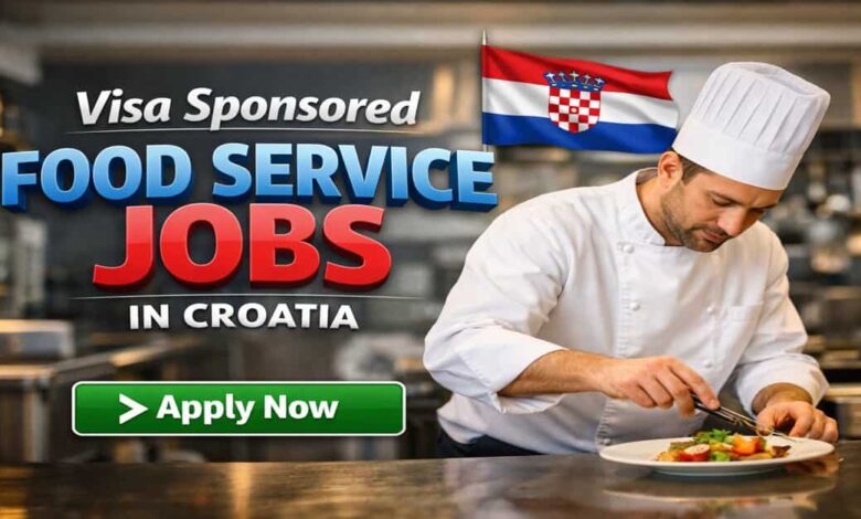 Visa Sponsored Food Service Jobs in Croatia