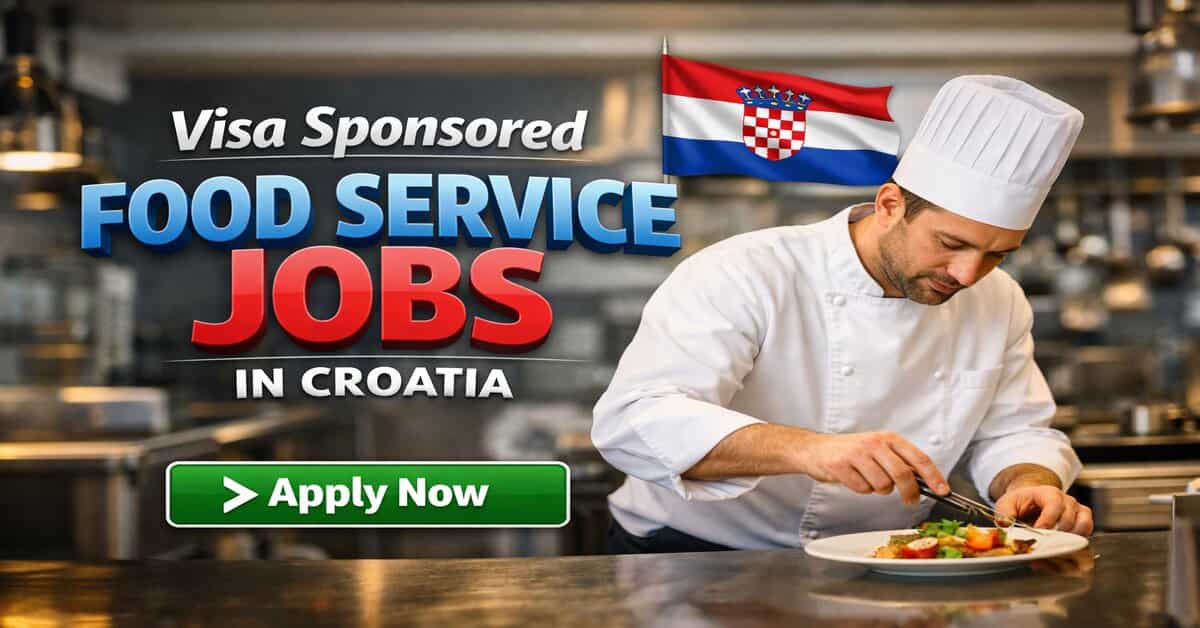 Visa Sponsored Food Service Jobs in Croatia
