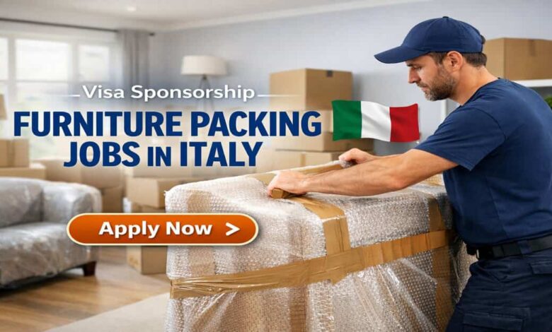 Visa Sponsorship Furniture Packing Jobs in Italy