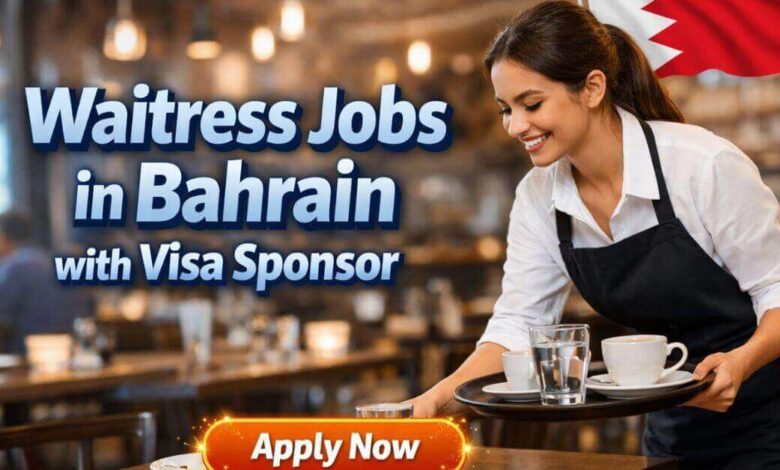 Waitress Jobs in Bahrain with Visa Sponsor