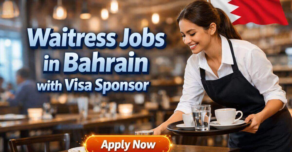 Waitress Jobs in Bahrain with Visa Sponsor