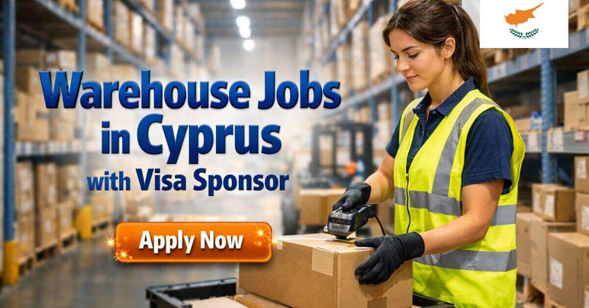 Warehouse Jobs in Cyprus with Visa Sponsor