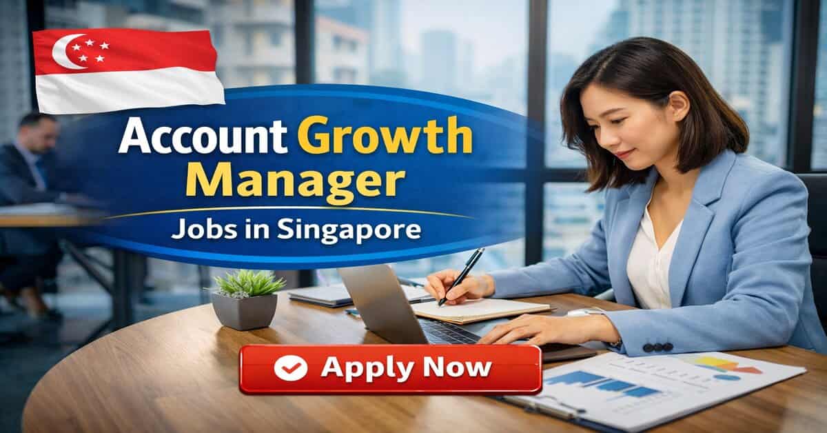 Account Growth Manager Jobs in Singapore