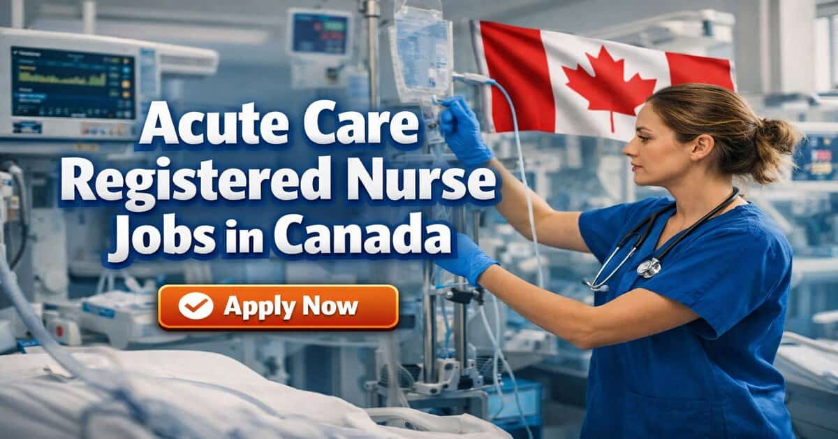 Acute Care Registered Nurse Jobs in Canada