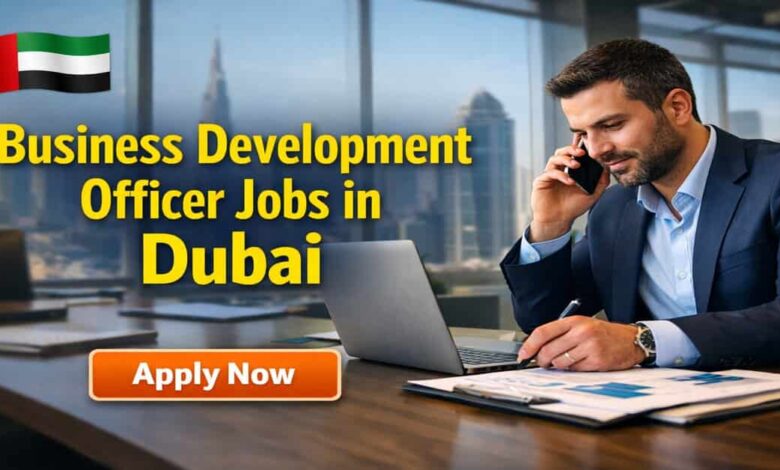 Business Development Officer Jobs in Dubai