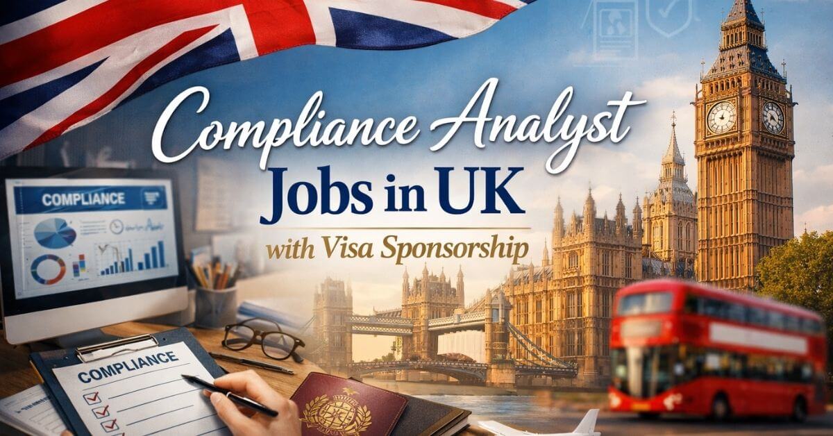 Compliance Analyst Jobs in UK with Visa Sponsorship