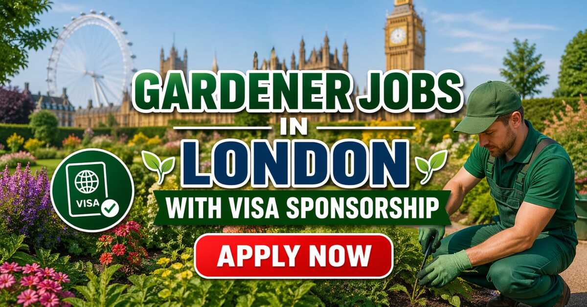 Gardener Jobs in London with Visa Sponsorship