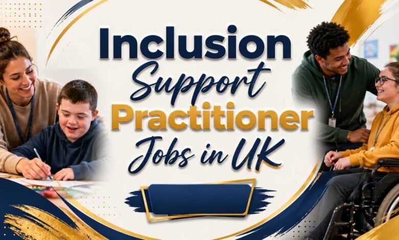 Inclusion Support Practitioner Jobs in UK