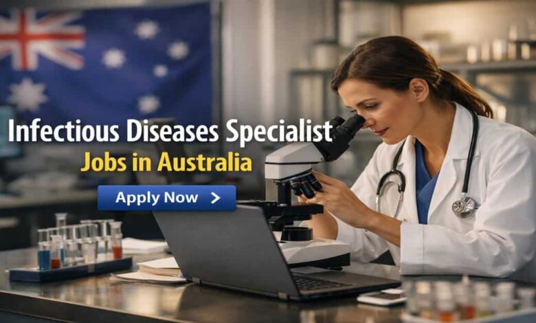 Infectious Diseases Specialist Jobs in Australia