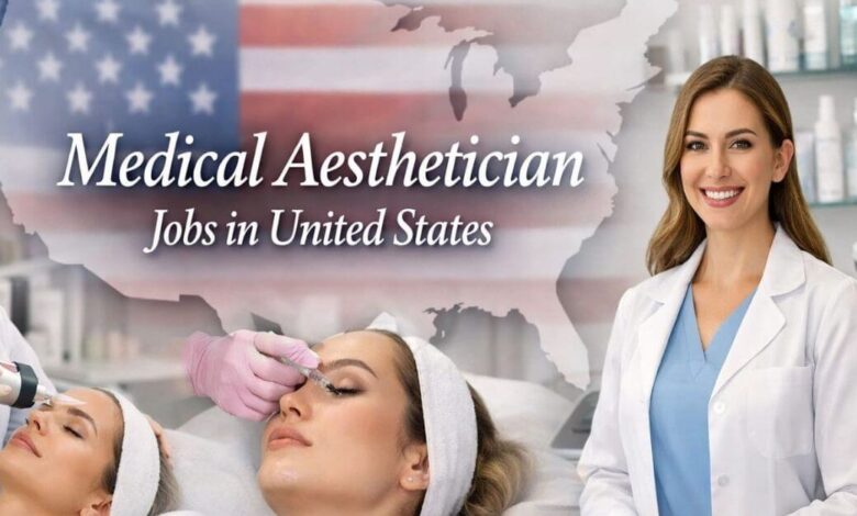 Medical Aesthetician Jobs in United States