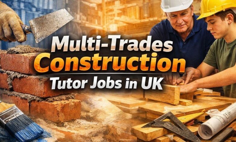 Multi-Trades Construction Tutor Jobs in UK