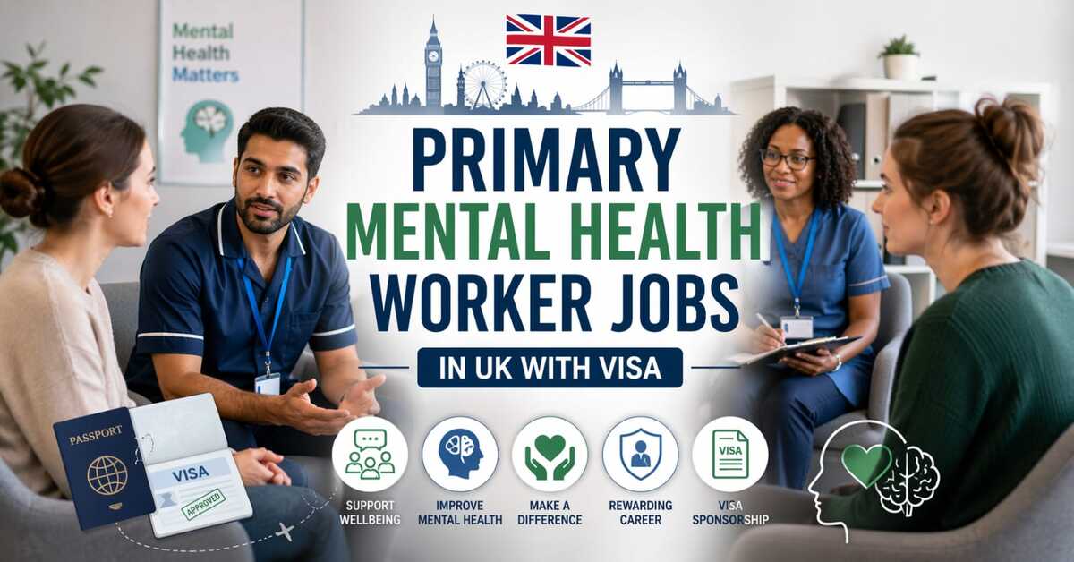 Primary Mental Health Worker Jobs in UK with Visa