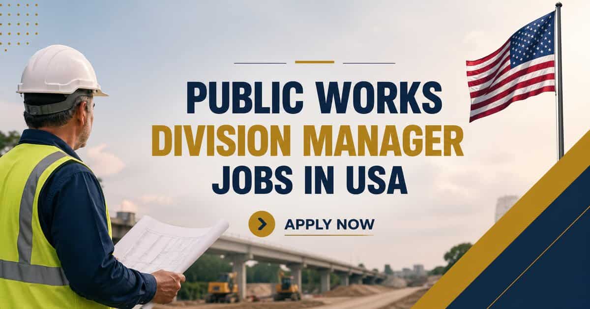 Public Works Division Manager Jobs in USA