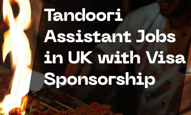 Tandoori Assistant Jobs in UK with Visa Sponsorship