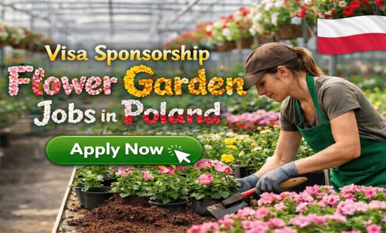 Visa Sponsorship Flower Garden Jobs in Poland