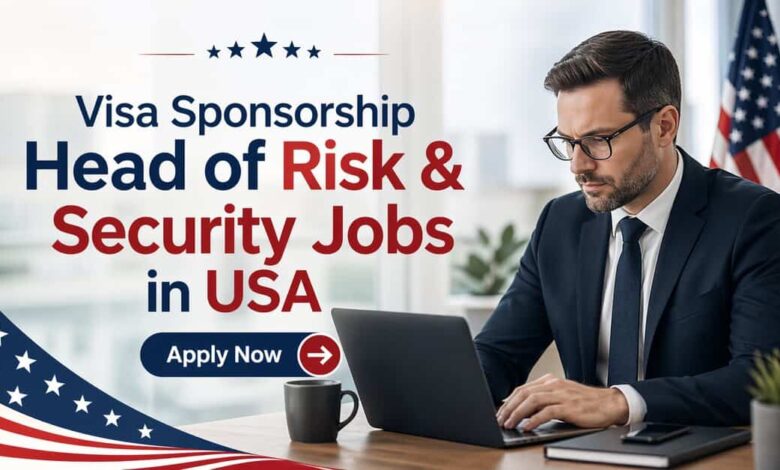 Visa Sponsorship Head of Risk & Security Jobs in USA
