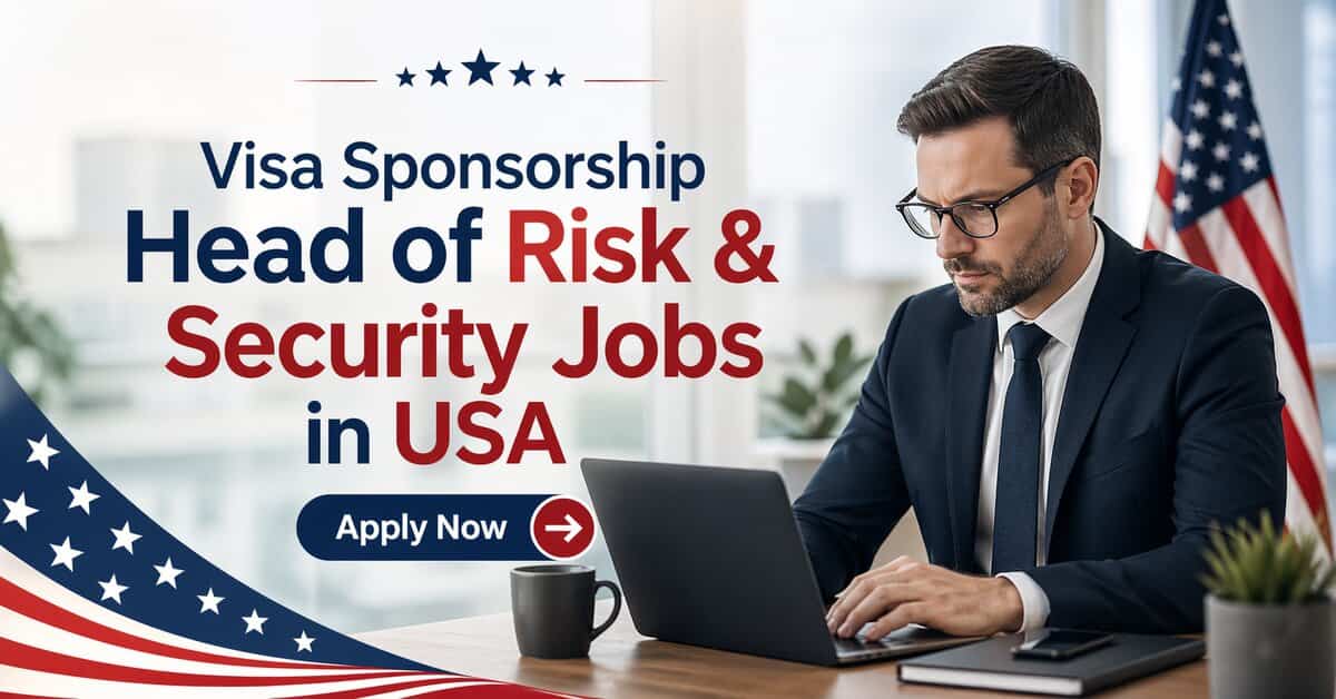Visa Sponsorship Head of Risk & Security Jobs in USA
